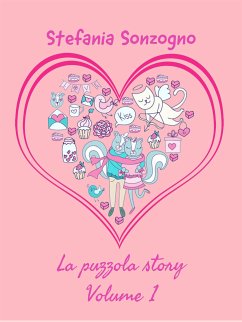 La Puzzola Story. Volume 1 (eBook, ePUB) - Sonzogno, Stefania