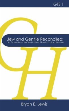 Jew and Gentile Reconciled - Lewis, Bryan E.