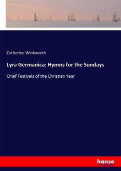 Lyra Germanica: Hymns for the Sundays - Winkworth, Catherine