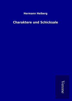 Charaktere und Schicksale - Heiberg, Hermann