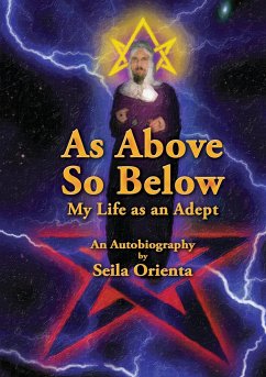 As Above, So Below My Life as an Adept - Orienta, Seila