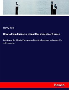 How to learn Russian, a manual for students of Russian