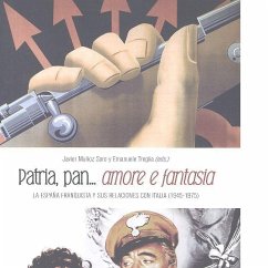 Cover Patria, pan-- amore e fantasia : la España franquista y sus relaciones con Italia, 1945-1975