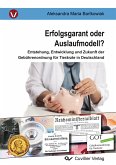 Erfolgsgarant oder Auslaufmodell?. Entstehung, Entwicklung und Zukunft der Gebührenordnung für Tierärzte in Deutschland Erfolgsgarant oder Auslaufmodell?. Entstehung, Entwicklung und Zukunft der Gebührenordnung für Tierärzte in Deutschland