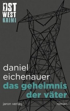 Das Geheimnis der Väter - Eichenauer, Daniel