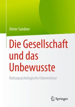 Die Gesellschaft und das Unbewusste - Sandner, Dieter