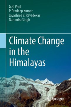 Climate Change in the Himalayas - Pant, Govind Ballabh;Pradeep Kumar, P.;Revadekar, Jayashree V.