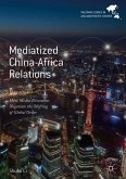Mediatized China-Africa Relations
