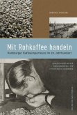 Mit Rohkaffee handeln Mit Rohkaffee handeln