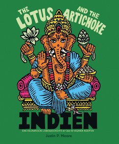 The Lotus and the Artichoke - Indien - Moore, Justin P.