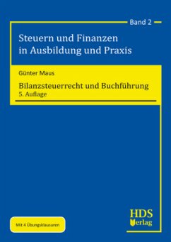 Bilanzsteuerrecht und Buchführung - Maus, Günter