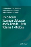 The Siberian Sturgeon (Acipenser baerii, Brandt, 1869) Volume 1 - Biology