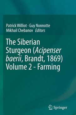 The Siberian Sturgeon (Acipenser baerii, Brandt, 1869) Volume 2 - Farming