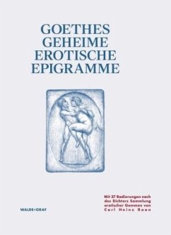 Goethes Geheime Erotische Epigramme - Goethe, Johann Wolfgang von