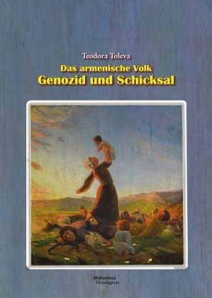 Das armenische Volk - Genozid und Schicksal Das armenische Volk - Genozid und Schicksal