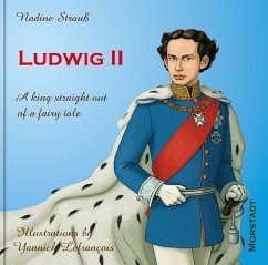 Ludwig II: A king straight out of a fairy tale