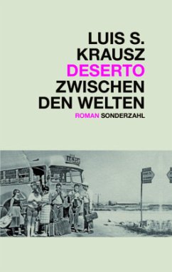 Deserto. Zwischen den Welten - Krausz, Luis S.