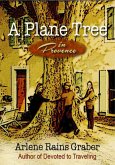 A Plane Tree in Provence (eBook, ePUB) A Plane Tree in Provence (eBook, ePUB)