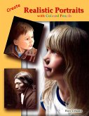 Create Realistic Portraits with Colored Pencils (eBook, ePUB) Create Realistic Portraits with Colored Pencils (eBook, ePUB)