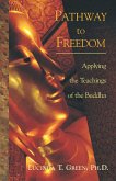 Pathway to Freedom: Applying the Teachings of the Buddha (eBook, ePUB)