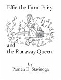 Elfie the Farm Fairy and the Runaway Queen (eBook, ePUB)