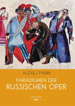 Paradigmen der russischen Oper (eBook, ePUB) - Parin, Alexej
