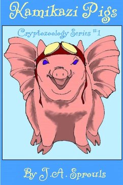 Cover Kamikazi Pigs (Cryptozoology, #1) (eBook, ePUB)