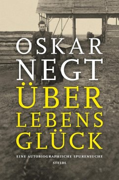 Überlebensglück (eBook, ePUB) - Negt, Oskar