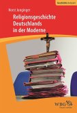 Religionsgeschichte Deutschlands in der Moderne (eBook, ePUB)