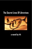 The Secret Lives Of Librarians (eBook, ePUB)