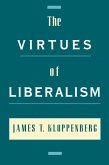 The Virtues of Liberalism (eBook, ePUB)
