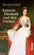 Kaiserin Elisabeth und ihre Töchter... - Bild 1