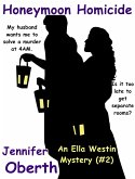 Honeymoon Homicide (The Ella Westin Mysteries, #2) (eBook, ePUB) Honeymoon Homicide (The Ella Westin Mysteries, #2) (eBook, ePUB)