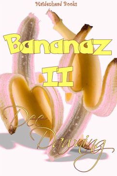 Bananaz II (Orgy, Multiple Partners, Group Sex) (eBook, ePUB) - Dawning, Dee