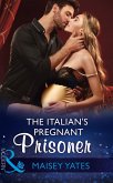 The Italian's Pregnant Prisoner (eBook, ePUB)