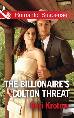 The Billionaire's Colton Threat (The Coltons of Shadow Creek, Book 9) (Mills & Boon Romantic Suspense) (eBook, ePUB) - Krotow, Geri