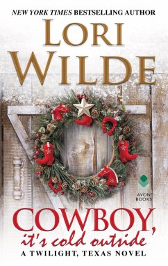 Cowboy, It's Cold Outside (eBook, ePUB) - Wilde, Lori