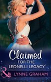 Claimed For The Leonelli Legacy (Mills & Boon Modern) (Wedlocked!, Book 88) (eBook, ePUB)