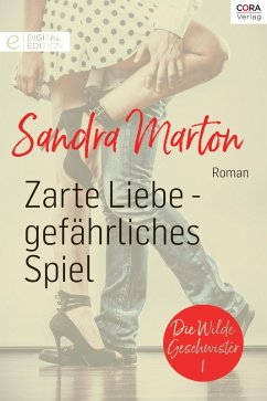 Zarte Liebe - gefährliches Spiel (eBook, ePUB) - Marton, Sandra