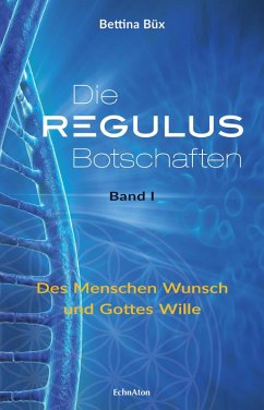 Die Regulus-Botschaften (eBook, ePUB) - Büx, Bettina