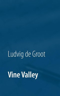 Vine Valley (eBook, ePUB) - Groot, Ludvig De