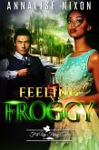 Feeling Froggy (F'd Up Fairy Tales) (eBook, ePUB)