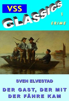 Der Gast, der mit der Fähre kam (eBook, ePUB) - Elvestad, Sven