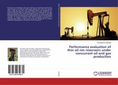 Performance evaluation of thin oil rim reservoirs under concurrent oil and gas production