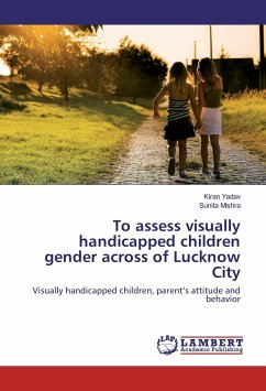To assess visually handicapped children gender across of Lucknow City - Yadav, Kiran;Mishra, Sunita