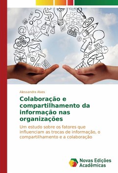 Colaboração e compartilhamento da informação nas organizações