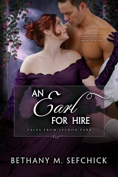 An Earl For Hire (Tales From Seldon Park, #12) (eBook, ePUB) - Sefchick, Bethany M.