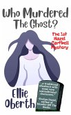 Who Murdered The Ghost? (Who Murdered...?, #1) (eBook, ePUB)
