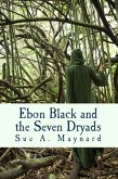 Ebon Black and the Seven Dryads (eBook, ePUB)