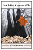 Stop Taking Advantage of Me (eBook, ePUB)